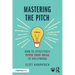 Mastering the Pitch: How to Effectively Pitch Your Ideas to Hollywood