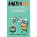 Amazon FBA: A Step-By-Step Guide to Private Label & Build a Six-Figure Passive Income Selling on Amazon (how to make money online)