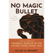 No Magic Bullet: A Social History of Venereal Disease in the United States Since 1880- 35th Anniversary Edition