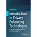 Introduction to Privacy Enhancing Technologies: A Classification-Based Approach to Understanding Pets