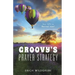 Groovy's Prayer Strategy