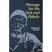Message for the Sick and Elderly: The 25th and 26th Flash from the Risale-i Nur Flashes Collection