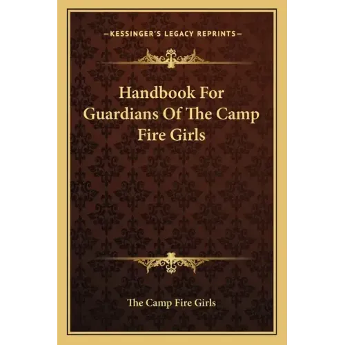 Handbook for Guardians of the Camp Fire Girls