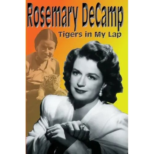 Rosemary DeCamp: Tigers in My Lap