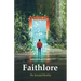 Faithlore: The Invented Reality