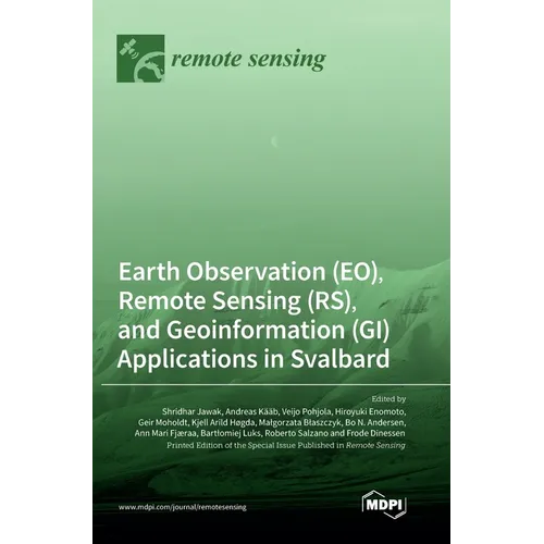 Earth Observation (EO), Remote Sensing (RS), and Geoinformation (GI) Applications in Svalbard