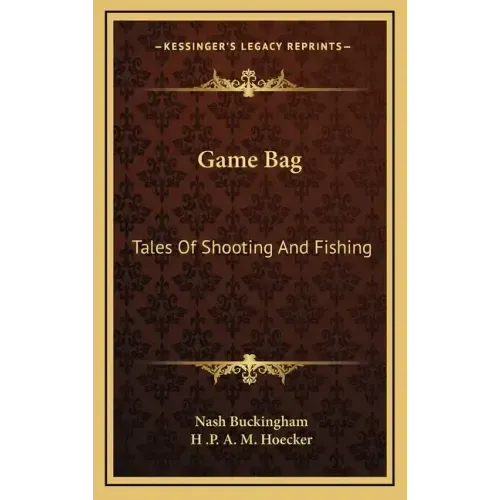 Game Bag: Tales of Shooting and Fishing