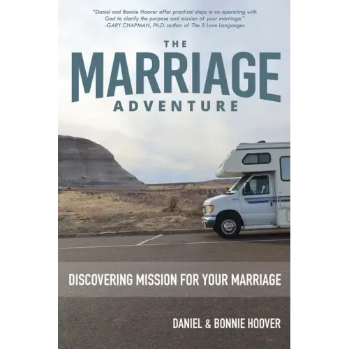 The Marriage Adventure: Discovering Mission for Your Marriage