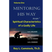 Mentoring His Way Volume 1: Spiritual Characteristics of a Godly Life