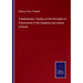 A Rudimentary Treatise on the Principles of Construction in the Carpentry and Joinery of Roofs