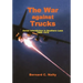 The War Against Trucks: Aerial Interdiction in Souther Laos, 1968-1972