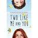 Two Like Me and You