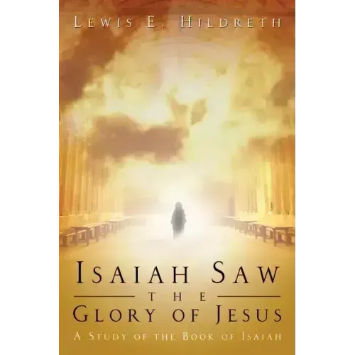 Isaiah Saw the Glory of Jesus