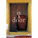 Is a Door