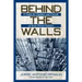 Behind the Walls: A Guide for Families and Friends of Texas Prison Inmates