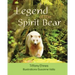 Legend of the Spirit Bear: Story of the Endangered Spirit Bear for Ages 6 to 8