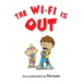 The Wi-Fi Is Out