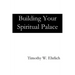 Building Your Spiritual Palace