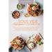 Sous Vide Ketogenic Cookbook: Low-carb, High-fat, Satisfying Sous Vide Recipes. The Ultimate Keto Cookbook to fix Your Metabolism, Lose Weight and Sta