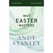 Why Easter Matters Bible Study Guide