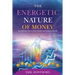 The Energetic Nature of Money