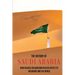 The History Of Saudi Arabia: How Volatile Religion And Politics Affect Its Neighbors And The World