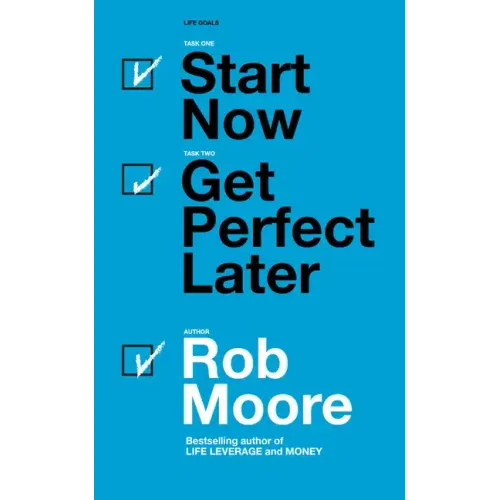 Start Now, Get Perfect Later
