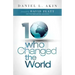 10 Who Changed the World