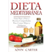 Dieta Mediterránea: Guía Paso a Paso y Recetas Comprobadas Para Comer Mejor y Adelgazar (Libro en Español/Mediterranean Diet Book Spanish Version)