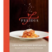 Felidia: Recipes from My Flagship Restaurant: A Cookbook