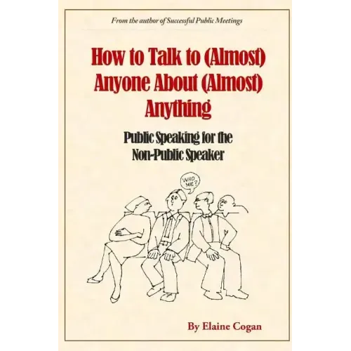 How to Talk to (Almost) Anyone About (Almost) Anything