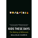 Kids These Days: The Making of Millennials