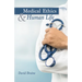 Medical Ethics and Human Life