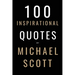 100 Inspirational Quotes By Michael Scott: A Boost Of Inspiration From The World's Most Famous Boss