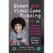 Women and Video Game Modding: Essays on Gender and the Digital Community