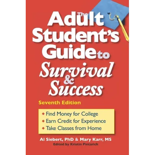The Adult Student's Guide to Survival & Success