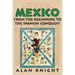 Mexico: Volume 1, from the Beginning to the Spanish Conquest