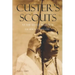 Custer's Scouts at the Little Bighorn: The Arikara Narrative
