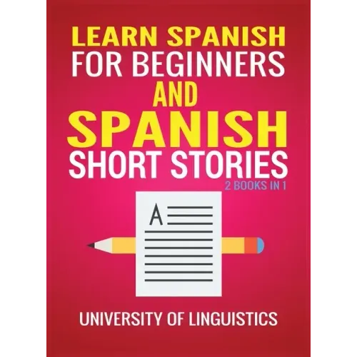Learn Spanish For Beginners AND Spanish Short Stories: 2 Books IN 1!