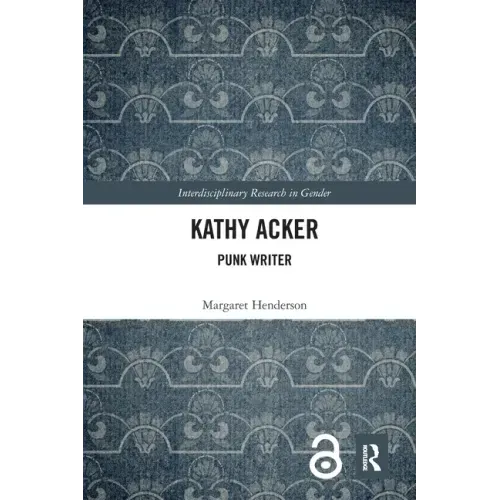 Kathy Acker: Punk Writer