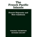 The French Pacific Islands: French Polynesia and New Caledonia