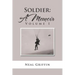 Soldier: A Memoir: Volume I