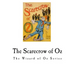 The Scarecrow of Oz: The Wizard of Oz Series