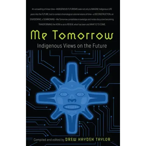 Me Tomorrow: Indigenous Views on the Future