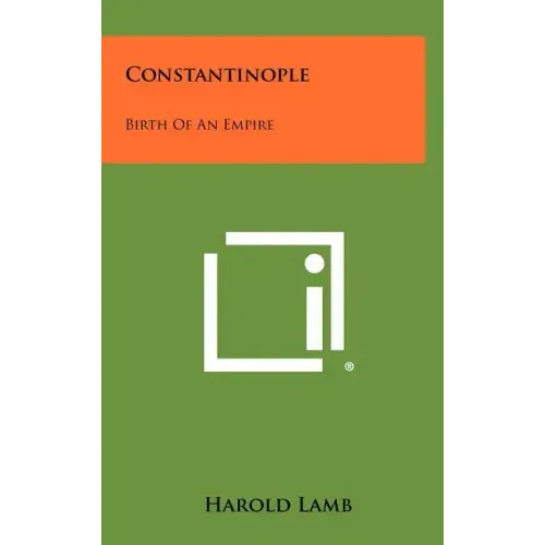 Constantinople: Birth Of An Empire