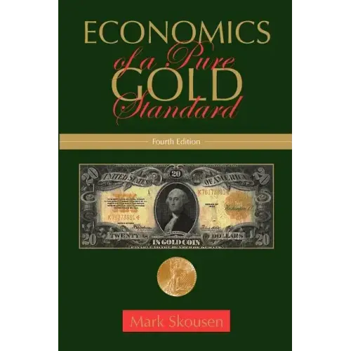 Economics of a Pure Gold Standard