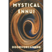 Mystical Ennui