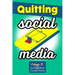 Quitting Social Media: The Social Media Cleanse Guide
