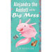 Alejandra the Axolotl and the Big Mess