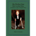 My Perfect Son Has Cerebral Palsy: A Mother's Guide of Helpful Hints